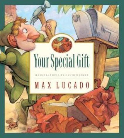 Your special gift, max lucado